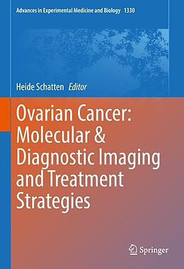 E-Book (pdf) Ovarian Cancer: Molecular & Diagnostic Imaging and Treatment Strategies von 