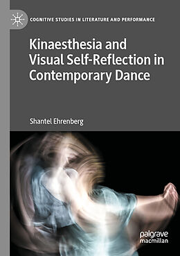 Couverture cartonnée Kinaesthesia and Visual Self-Reflection in Contemporary Dance de Shantel Ehrenberg