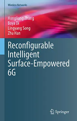 E-Book (pdf) Reconfigurable Intelligent Surface-Empowered 6G von Hongliang Zhang, Boya Di, Lingyang Song