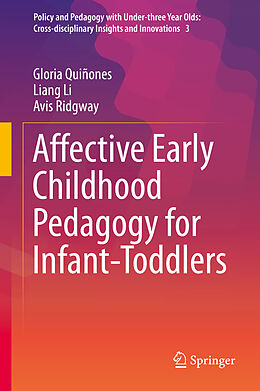 Livre Relié Affective Early Childhood Pedagogy for Infant-Toddlers de Gloria Quiñones, Avis Ridgway, Liang Li