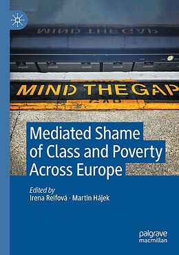 Couverture cartonnée Mediated Shame of Class and Poverty Across Europe de 