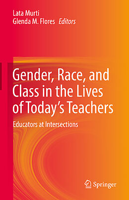 Livre Relié Gender, Race, and Class in the Lives of Today s Teachers de 