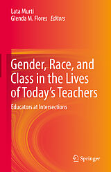 eBook (pdf) Gender, Race, and Class in the Lives of Today's Teachers de 