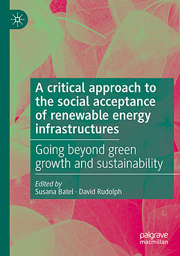 Couverture cartonnée A critical approach to the social acceptance of renewable energy infrastructures de 