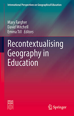 Livre Relié Recontextualising Geography in Education de 