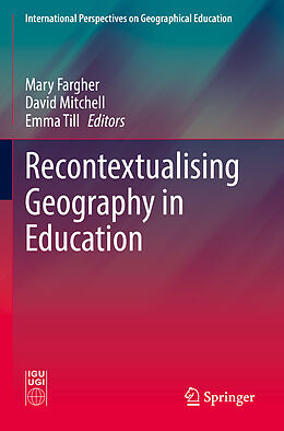 Couverture cartonnée Recontextualising Geography in Education de 