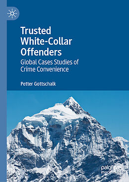 Livre Relié Trusted White-Collar Offenders de Petter Gottschalk