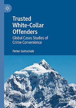 Couverture cartonnée Trusted White-Collar Offenders de Petter Gottschalk