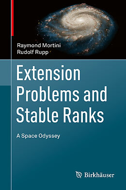 Livre Relié Extension Problems and Stable Ranks de Rudolf Rupp, Raymond Mortini