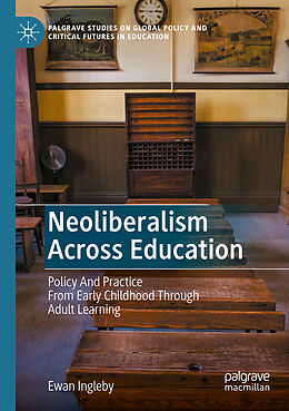 Couverture cartonnée Neoliberalism Across Education de Ewan Ingleby