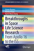 E-Book (pdf) Breakthroughs in Space Life Science Research von Günter Ruyters, Markus Braun, Katrin Maria Stang