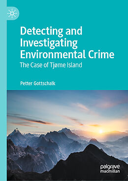 Livre Relié Detecting and Investigating Environmental Crime de Petter Gottschalk