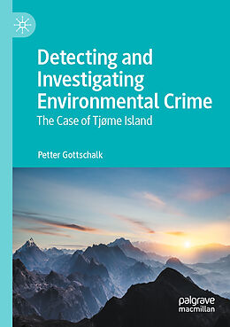 Couverture cartonnée Detecting and Investigating Environmental Crime de Petter Gottschalk