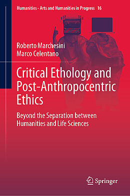 Livre Relié Critical Ethology and Post-Anthropocentric Ethics de Marco Celentano, Roberto Marchesini