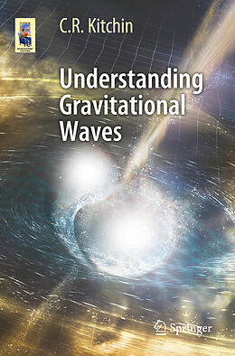 Couverture cartonnée Understanding Gravitational Waves de C. R. Kitchin