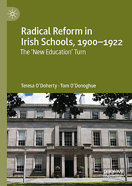 Livre Relié Radical Reform in Irish Schools, 1900-1922 de Tom O'Donoghue, Teresa O'Doherty