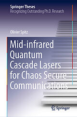 E-Book (pdf) Mid-infrared Quantum Cascade Lasers for Chaos Secure Communications von Olivier Spitz