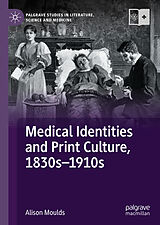 eBook (pdf) Medical Identities and Print Culture, 1830s-1910s de Alison Moulds