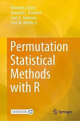 E-Book (pdf) Permutation Statistical Methods with R von Kenneth J. Berry, Kenneth L. Kvamme, Janis E. Johnston