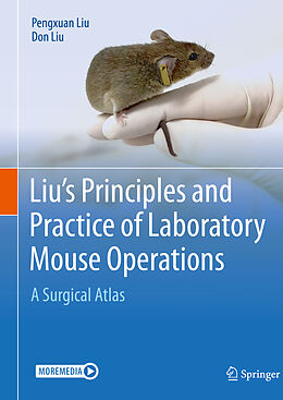 Fester Einband Liu's Principles and Practice of Laboratory Mouse Operations, 2 Teile von Pengxuan Liu, Don Liu