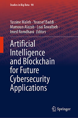 Livre Relié Artificial Intelligence and Blockchain for Future Cybersecurity Applications de 