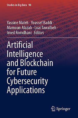 Couverture cartonnée Artificial Intelligence and Blockchain for Future Cybersecurity Applications de 