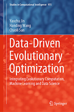 Fester Einband Data-Driven Evolutionary Optimization von Yaochu Jin, Chaoli Sun, Handing Wang