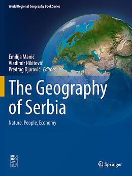 Kartonierter Einband The Geography of Serbia von 