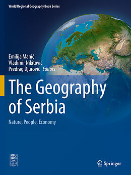 Couverture cartonnée The Geography of Serbia de 