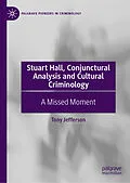 E-Book (pdf) Stuart Hall, Conjunctural Analysis and Cultural Criminology von Tony Jefferson