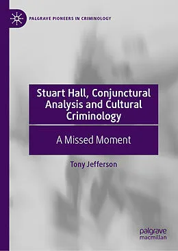 E-Book (pdf) Stuart Hall, Conjunctural Analysis and Cultural Criminology von Tony Jefferson
