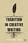 E-Book (pdf) Tradition in Creative Writing von Adrian May
