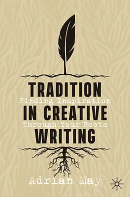 E-Book (pdf) Tradition in Creative Writing von Adrian May