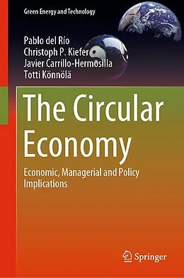 E-Book (pdf) The Circular Economy von Pablo Del Río, Christoph P. Kiefer, Javier Carrillo-Hermosilla