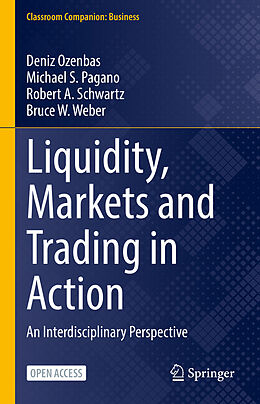 Livre Relié Liquidity, Markets and Trading in Action de Deniz Ozenbas, Bruce W. Weber, Robert A. Schwartz