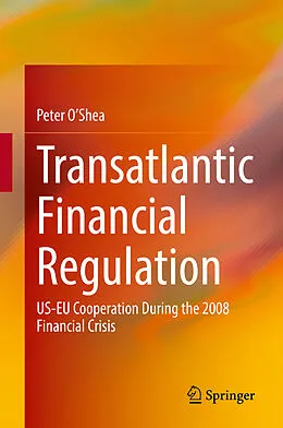 E-Book (pdf) Transatlantic Financial Regulation von Peter O'Shea