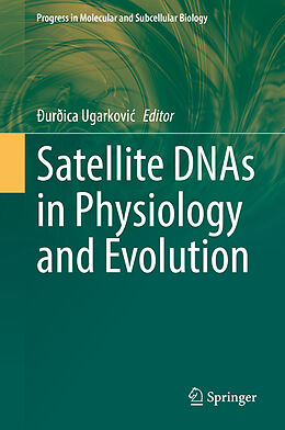 Fester Einband Satellite DNAs in Physiology and Evolution von 