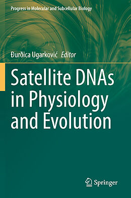 Kartonierter Einband Satellite DNAs in Physiology and Evolution von 