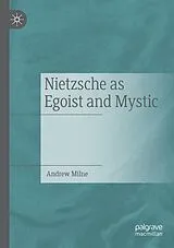 Kartonierter Einband Nietzsche as Egoist and Mystic von Andrew Milne