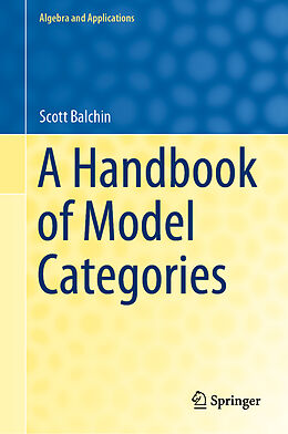 Livre Relié A Handbook of Model Categories de Scott Balchin