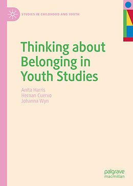 Livre Relié Thinking about Belonging in Youth Studies de Anita Harris, Johanna Wyn, Hernan Cuervo