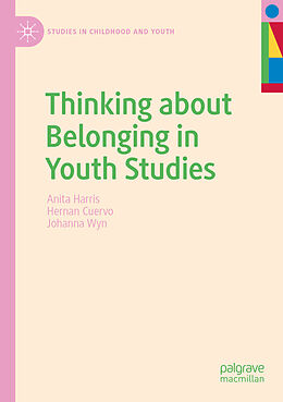 Couverture cartonnée Thinking about Belonging in Youth Studies de Anita Harris, Johanna Wyn, Hernan Cuervo