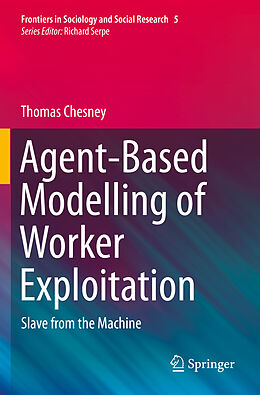 Couverture cartonnée Agent-Based Modelling of Worker Exploitation de Thomas Chesney