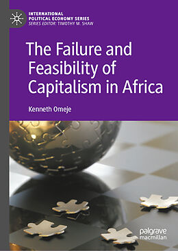 Livre Relié The Failure and Feasibility of Capitalism in Africa de Kenneth Omeje