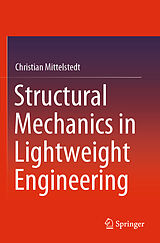 Couverture cartonnée Structural Mechanics in Lightweight Engineering de Christian Mittelstedt