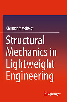 Couverture cartonnée Structural Mechanics in Lightweight Engineering de Christian Mittelstedt