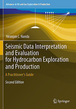 Couverture cartonnée Seismic Data Interpretation and Evaluation for Hydrocarbon Exploration and Production de Niranjan C. Nanda