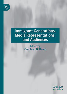 Livre Relié Immigrant Generations, Media Representations, and Audiences de 