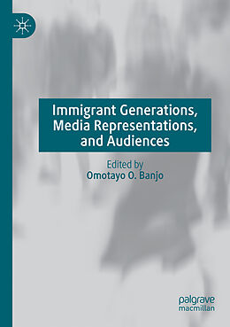 Couverture cartonnée Immigrant Generations, Media Representations, and Audiences de 