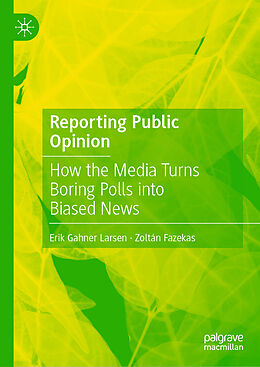 eBook (pdf) Reporting Public Opinion de Erik Gahner Larsen, Zoltán Fazekas